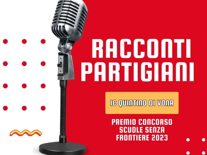 Racconti Partigiani dell’ IC Quintino di Vona – Premio concorso 23